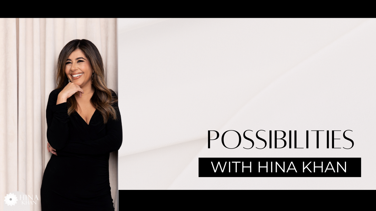 Possibilities with Hina Khan